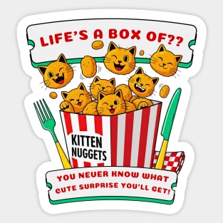 Life's A Box of Kitten Nuggets Sticker